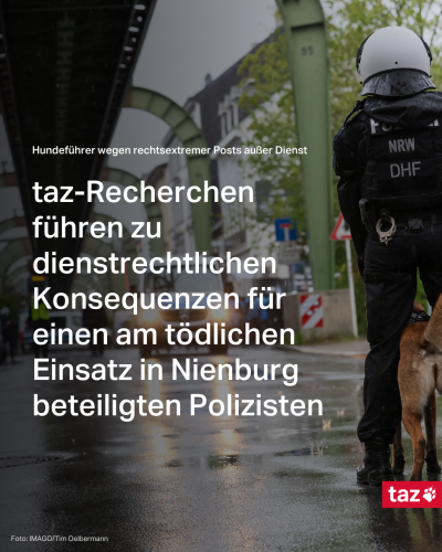 Hundeführer wegen rechtsextremer Posts außer Dienst. taz-Recherchen führen zu dienstrechtlichen Konsequenzen für einen am tödlichen Einsatz in Nienburg beteiligten Polizisten.