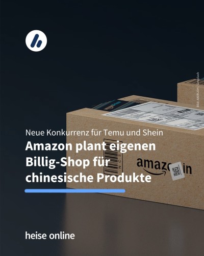 Das Bild zeigt zwei Pakete mit dem Amazon Logo.

In der Überschrift steht: "Neue Konkurrenz für Temu und Shein:
Amazon plant eigenen Billig-Shop für chinesische Produkte."

