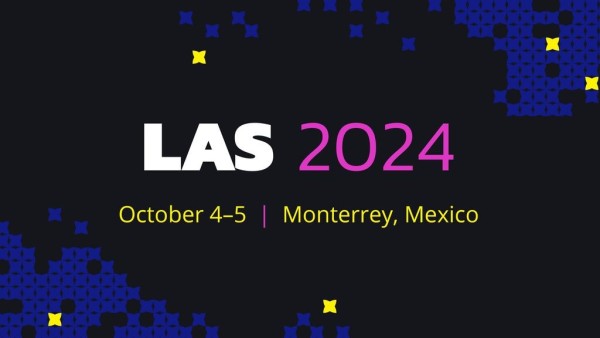 LAS 2024: Oct 4-5, Monterrey, Mexico