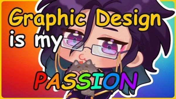 A video thumbnail featuring a small chibi Nethyr kissing a cat's forehead. The background is all rainbow. The text says Graphic Design is my Passion in yellow and rainbow font in Comic Sans font.
