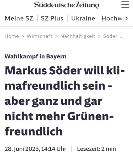 Wahlkampf in Bayern:Markus Söder will klimafreundlich sein - aber ganz und gar nicht mehr Grünen-freundlich

28. Juni 2023, 14:14 Uhr

