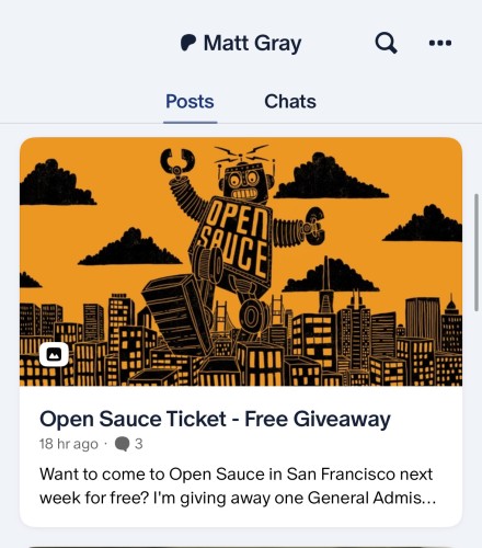 Screenshot of a Patreon post with a banner image of the Open Sauce robot mascot terrorising San Francisco. 
Text reads:
Open Sauce Ticket - Free Giveaway
Want to come to Open Sauce in San Francisco next week for free? I'm giving away one General Admis...