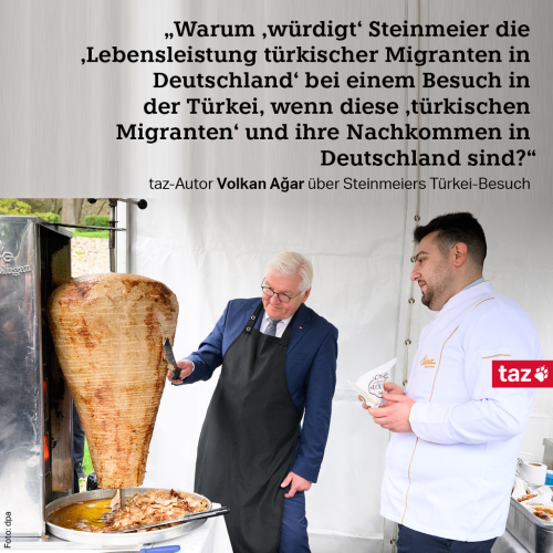 „Warum ‚würdigt‘ Steinmeier die ‚Lebensleistung türkischer Migranten in Deutschland‘ bei einem Besuch in der Türkei, wenn diese ‚türkischen Migranten‘ und ihre Nachkommen in Deutschland sind?