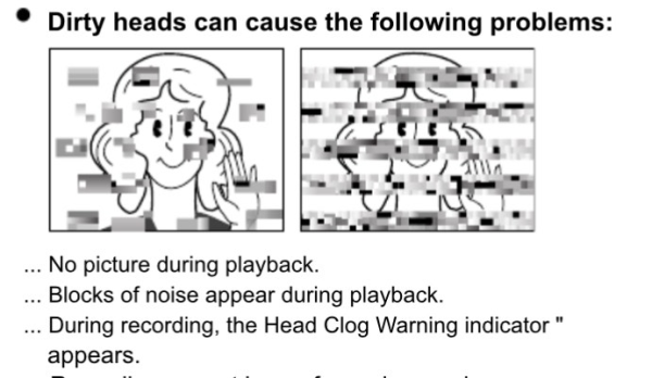 snippet of a manual for a DV camcorder, warning about dirty heads. it shows two illustrations of a girl behind some blocky artifacting
