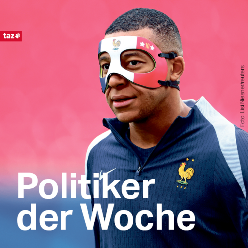 Ein Bild des Fußballers Kylian Mbappé. Dazu der Titel: Politiker der Woche