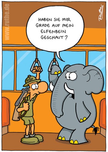 In der U-Bahn. Ein Großwildjäger steht vor einem Elefanten und starrt ihn an. Elefant (sauer): "Haben Sei mir grade auf mein Elfenbein geschaut?"